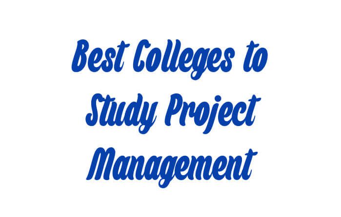 18 Best Colleges to Study Project Management in the World