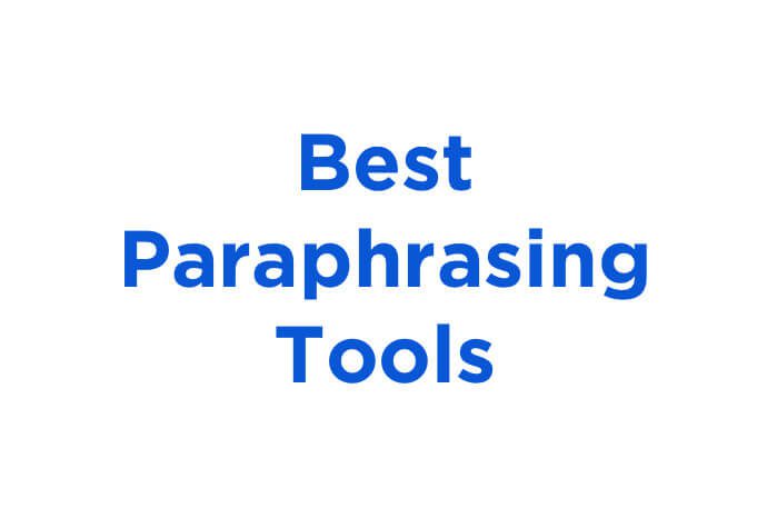 Best Paraphrasing Tools in 2020