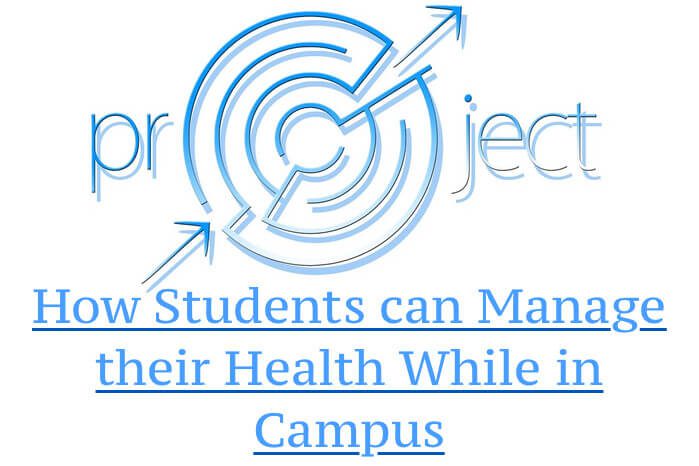 How Students can Manage their Health While in Campus
