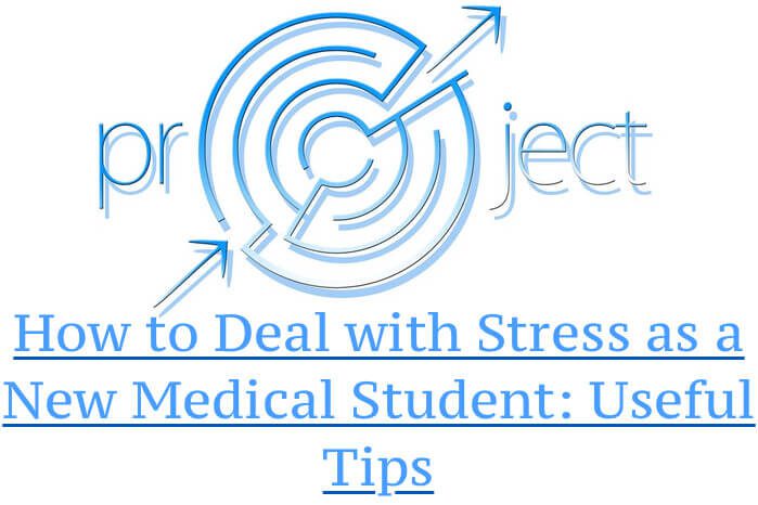 How to Deal with Stress as a New Medical Student - Useful Tips