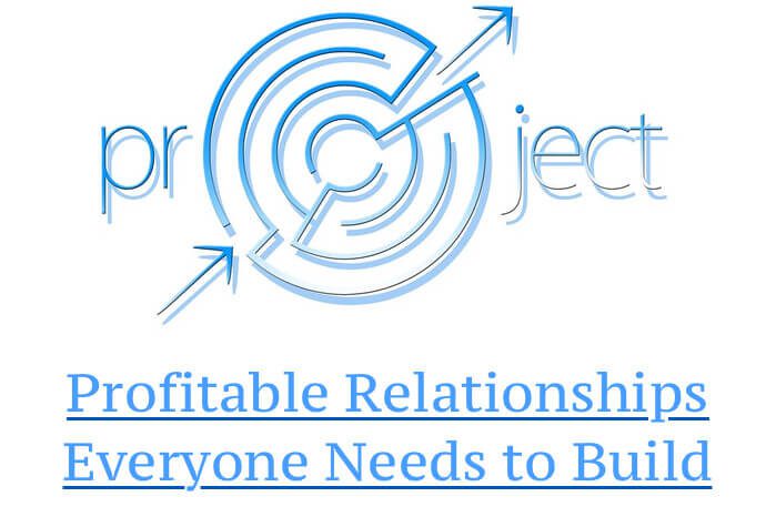 Profitable Relationships Everyone Needs to Build