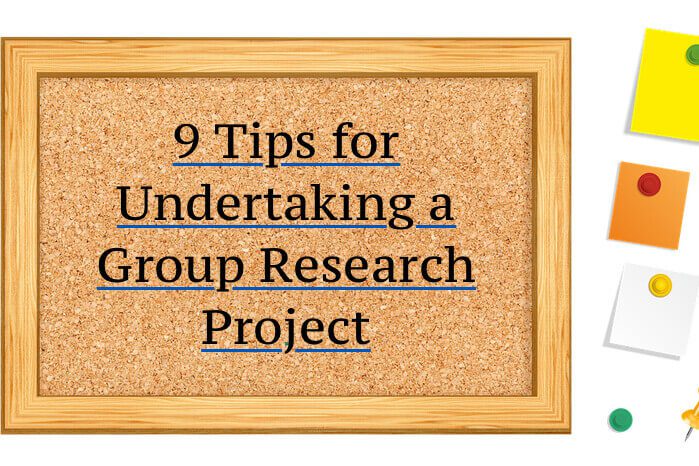 9 Tips for Undertaking a Group Research Project
