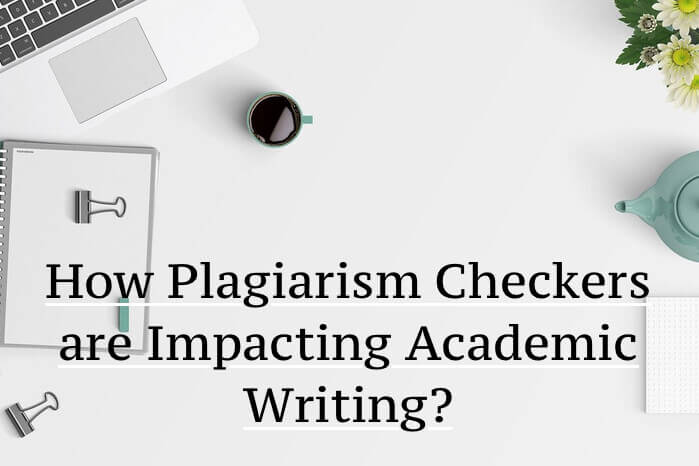 How Plagiarism Checkers are Impacting Academic Writing