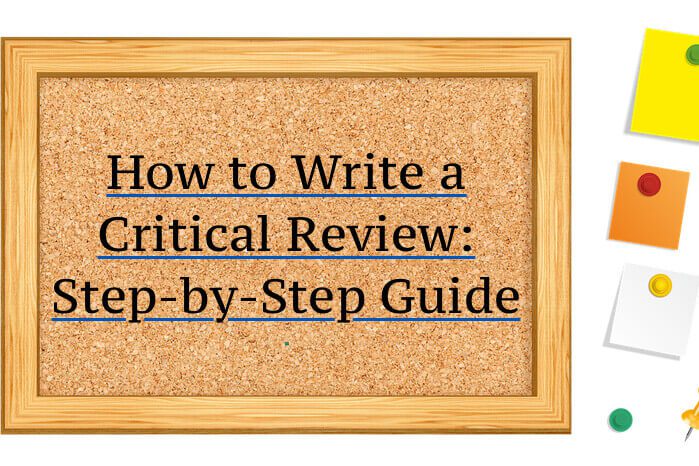 How to Write a Critical Review - Step-by-Step Guide