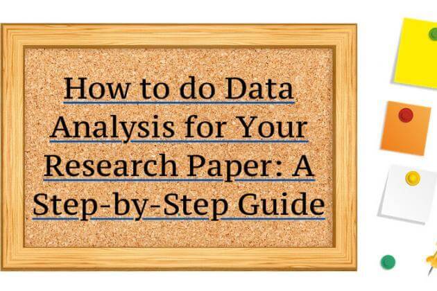How to do Data Analysis for Your Research Paper: A Step-by-Step Guide ...